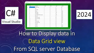 C How to Display data in DataGrid view From SQL server Database  Visual Studio  2024 [upl. by Eelarual]