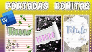 COMO HACER PORTADAS BONITAS EN WORD🌸 3 DISEÑOS LINDOS✨💖 EN 5 MINUTOS✅ [upl. by Nylecoj]