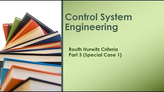 L8 Routh Hurwitz Criteria for System Stability  Special Case 1 Control systems [upl. by Htennaj]