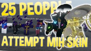 YBA 20 PEOPLE ATTEMPT MIH SKIN [upl. by Anirba]