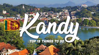 TOP 15 Things To Do In Kandy 🇱🇰 Sri Lanka [upl. by Frodeen601]