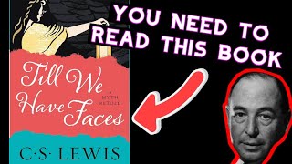 You Need to Read This Book  Till We Have Faces [upl. by Yeneffit]