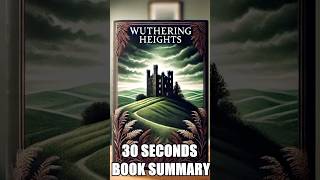 quotWuthering Heightsquot by Emily Brontë  30 Seconds Summary  BookSummary 30SecondBooks [upl. by Kyne]