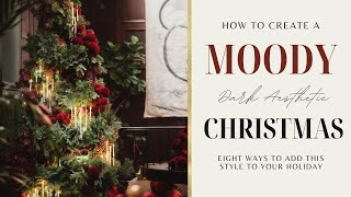 How to Create a Moody Dark Aesthetic Christmas [upl. by Bevan]