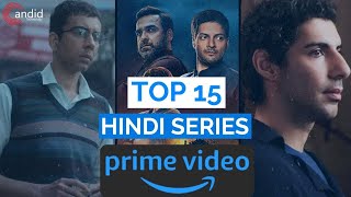 Top 15 Hindi Web Series to Watch on Amazon Prime Video in 2024 [upl. by Oreves]