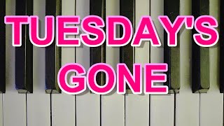 TUESDAYS GONE  LYNYRD SKYNYRD Piano Tutorial Cover Song [upl. by Aret]