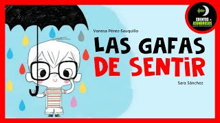 Las Gafas DE SENTIR 😎🩷  Vanesa Pérez Sauquillo  Cuentos Para Dormir Asombrosos Infantiles Español [upl. by Asselam]