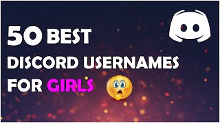 BEST 50 DISCORD NAMES FOR GIRLS  DISCORD GIRLS USERNAMES IDEAS  DISCORD NAMES SUGGESTION FOR GIRLS [upl. by Aehsel851]