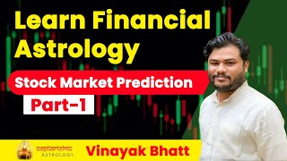 Stock Market Astrology Course Part  1 By Vinayak Bhatt  Learn Financial Astrology [upl. by Odnamla]