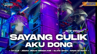 DJ SAYANG CULIK AKU DONG JEDAG JEDUG MENGKANE VIRAL TIKTOK • BONGOBARBAR [upl. by Novar]