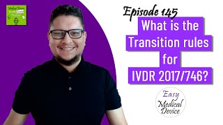 How should you manage the IVDR transition period for your device IVDR 2017746 [upl. by Atteyek]