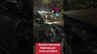 Bandra kherwadi Highway per huwa accident MumbaiHindinews news [upl. by Odlawso]