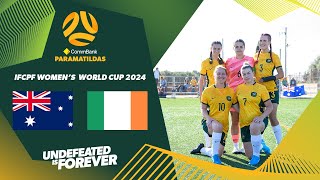 CommBank ParaMatildas v Ireland  IFCPF Womens World Cup 2024 [upl. by Neelyk]