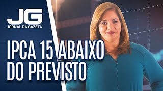 Denise Campos  IPCA 15 abaixo do previsto não mostra evolução melhor da inflação [upl. by Nillor]