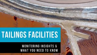 Tailings Storage Facilities TSF – Challenges monitoring amp best practice [upl. by Isacco]