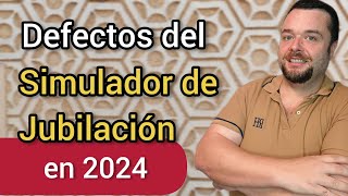 ¿Es fiable el SIMULADOR DE JUBILACIÓN de la Seguridad Social ⏩ Errores 2024 [upl. by Dalohcin807]