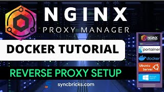 NginX Proxy Manager on Docker  Complete Tutorial for Reverse Proxy Setup [upl. by Akirej]