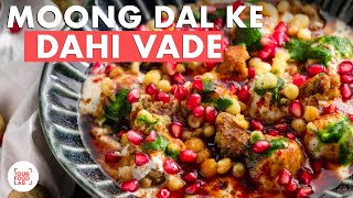 Dahi Vada Recipe  Easy amp Tasty Moong Dal Dahi Vada  Chef Sanjyot Keer [upl. by Troxell]