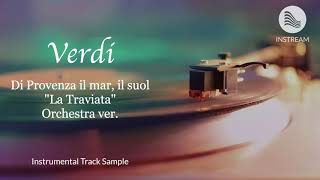 Verdi  Di Provenza il mar il suol quotLa Traviataquot Orchestra ver inst [upl. by Enitsed]