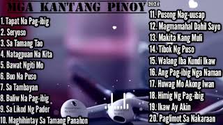 Mga Kantang Pinoy 2024 Tagalog OPM Medley [upl. by Ahsemal]