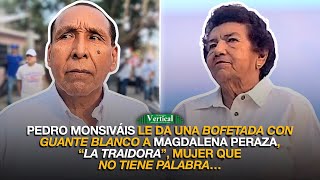 PEDRO MONSIVÁIS LE DA BOFETADA CON GUANTE BLANCO A MAGDALENA PERAZA LA TRAIDORA MUJER SIN PALABRA… [upl. by Sadick532]