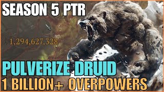 1 Billion Overpowers Pulverize Druid Season 5 PTR Diablo 4 [upl. by Cantone440]