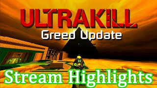 Cvit Plays ULTRAKILLs Greed Update Stream Highlights [upl. by Konopka]