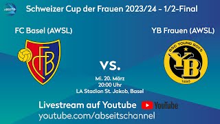 FC Basel vs YB Frauen  Schweizer Cup der Frauen  12Final  20032024 [upl. by Der249]