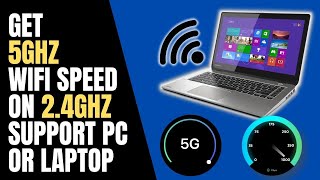 How to get 5GHz WiFi Speed on 24GHz Older PC or Laptop [upl. by Tegdirb]