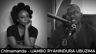 Chimamanda Ngozi Adichie E  IJAMBO RYAHINDURA UBUZIMA EP833 [upl. by Yonina]