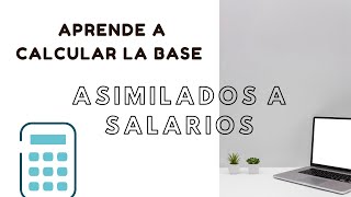 Cálculo de base para asimilados a salarios 2022 [upl. by Nadeau]