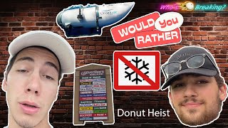 Pod 6 Donut Heist Titan Submersible Terrible winters Would you rather and more [upl. by Yntrok97]