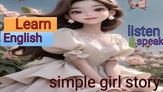 simple girl story l Improve your English l English listening and speaking skills l Manahil Aly [upl. by Manara175]