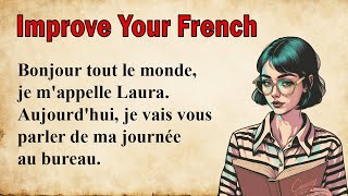 Learn French Pronunciation through a Simple Story A1A2 [upl. by Rasaec]