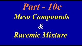 Meso compounds  Racemic mixture  Optical Isomerism  Part10d [upl. by Laing]