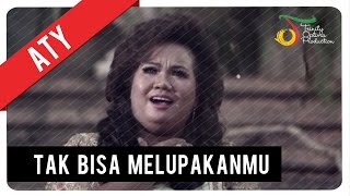 Aty  Tak Bisa Melupakanmu  Official Video Klip [upl. by Ehttam219]