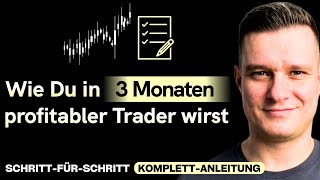 Die einzige Anleitung die Du brauchst um Profi Trader in 3 Monaten zu werden  Bitcoin amp Altcoins [upl. by Eicyal984]