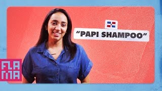 Dominican Word Of The Day Papi Shampoo [upl. by Akihsay]