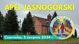 APEL JASNOGÓRSKI  Czarnolas 5 sierpnia 2024 r [upl. by Garrett]