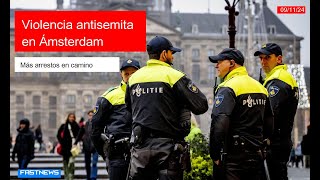 Más arrestos en Ámsterdam por violencia contra aficionados israelíes [upl. by Farny]