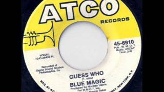 Guess WhoBlue Magic 1972 [upl. by Leftwich750]