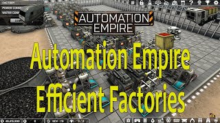 Automation Empire  Efficient Factories [upl. by Imac]