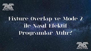 9Avolitesda Group Düzenleme ve Fixture Overlap ile Mode 2 Kullanımı [upl. by Oibaf]