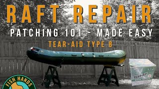 Raft Repair Made Easy Learn How To Patch With Tearaid Type B Vinyl [upl. by Ailerua57]