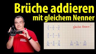 Brüche addieren  mit gleichem Nenner  langsam und ausführlich erklärt  Lehrerschmidt [upl. by Ellekim]