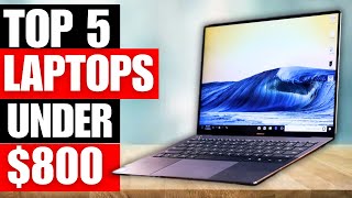 TOP 5 Best Laptops Under 800 2024 [upl. by Mara159]