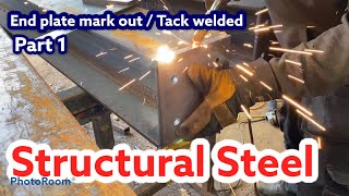 Structural Steel Fabrication  Marking out amp Tacking end cap plate to steel beam Part 1 [upl. by Coveney]