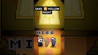 Sans 🆚 hollow night [upl. by Eeryk444]