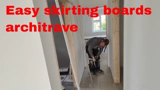 easy skirting boards architrave [upl. by Dream308]