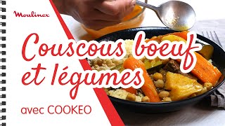 Couscous au bœuf et aux légumes avec COOKEO  Les recettes Moulinex [upl. by Eyr]